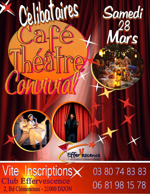 Effervescence - Café Théatre Convivial Spéciale Célibataires - 28 mars
								2026